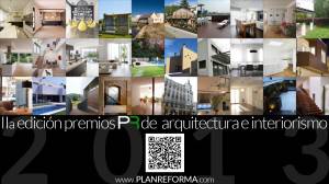 Collage de diversas fotografías de arquitectura e interiorismo mostrando diferentes estilos y espacios, promocionando la edición 2013 de los premios Plan Reforma de arquitectura y concurso de arquitectura.